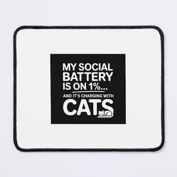 Item preview, My Social Battery is on 1%… and It's Charging with Cats designed and sold by CatIntrovertCo.