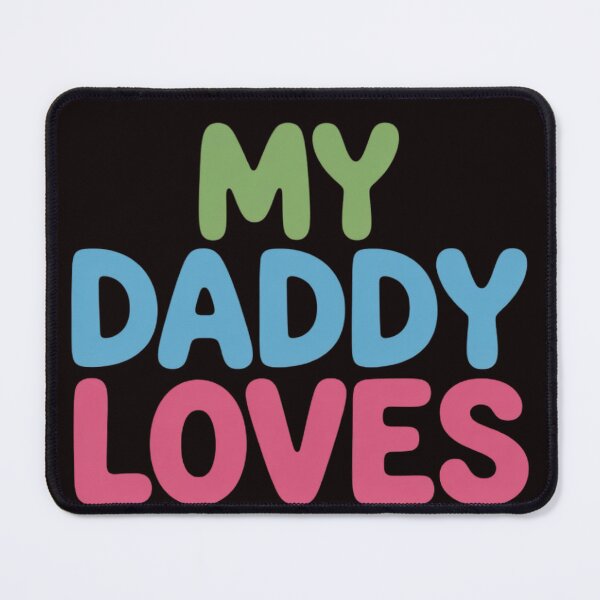 Item preview, My Daddy Loves Me designed and sold by RopboxRone.