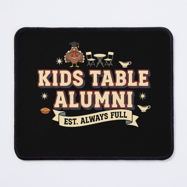 Item preview, Kids Table Alumni Always Full Thanksgiving Humor Design designed and sold by BeautifulEye.
