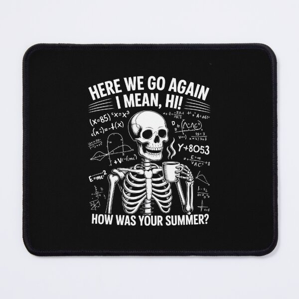 Item preview, Here We Go Again I Mean Hi How was Your Summer Funny Teacher designed and sold by ryukaizox1.