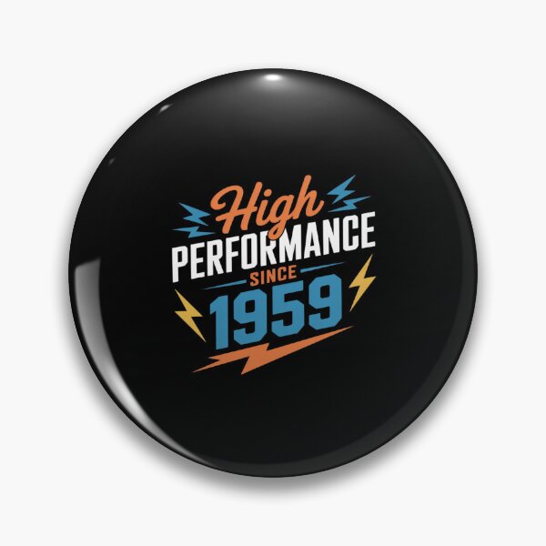 Item preview, High Performance Since 1959 - Full of power designed and sold by LinlinsDemons.