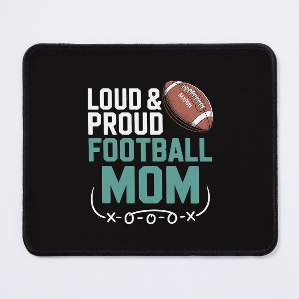 Item preview, Loud & Proud Football Mom Teal Gift designed and sold by Silicula.