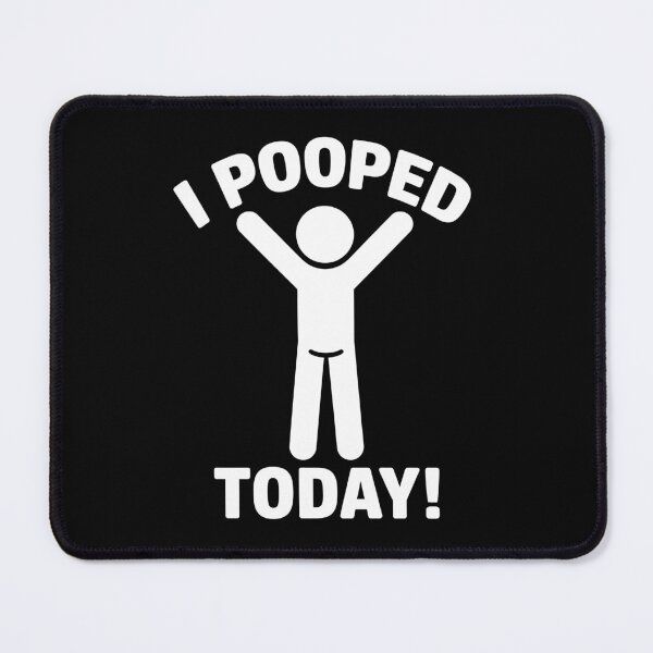 Item preview, I Pooped Today designed and sold by KarimSoCute.