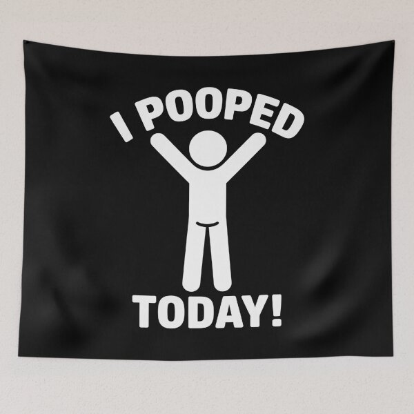 Item preview, I Pooped Today designed and sold by KarimSoCute.