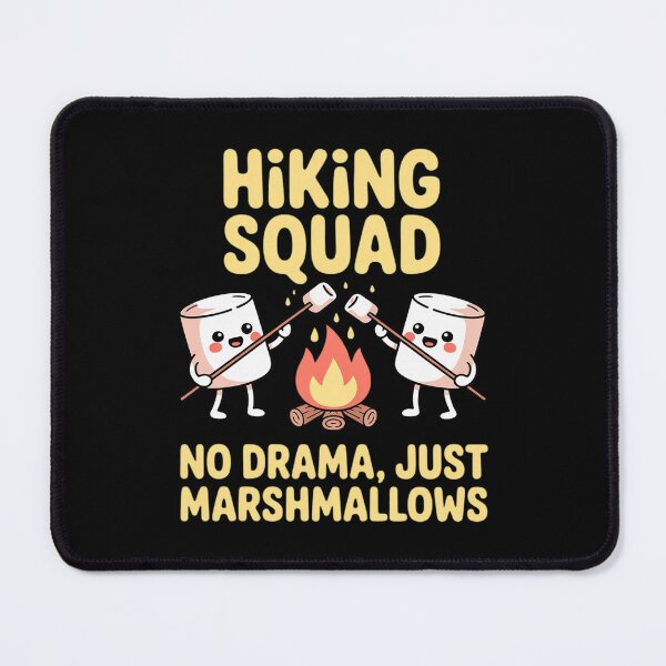 Item preview, Hiking Squad No Drama Just Marshmallows designed and sold by JaskconLIfe23.