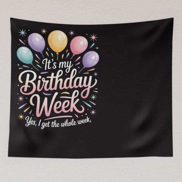 Item preview, It's my Birthday Week Yep the Whole Week for birthday designed and sold by Silicula.