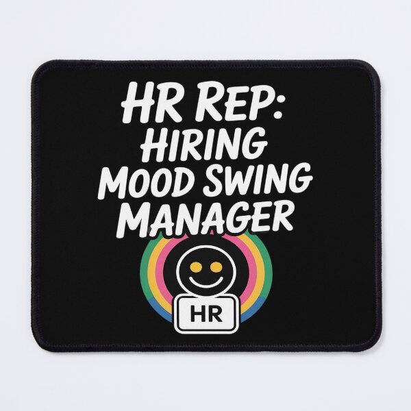 Item preview, hiring mood swing manager - office designed and sold by HardcoreTour.