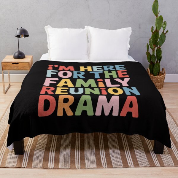 Item preview, I'm Here For The Family Reunion Drama Family Reunion designed and sold by GalaFunny.