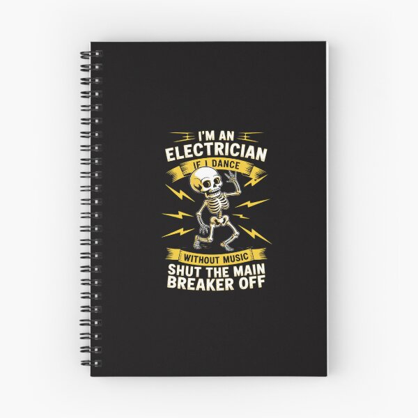 Item preview, I'm An Electrician If I Dance Without Music Skeleton designed and sold by GalaFunny.