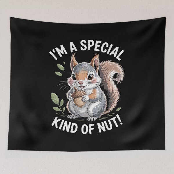 Item preview, I'm a Special Kind of Nut Squirrel designed and sold by GalaFunny.