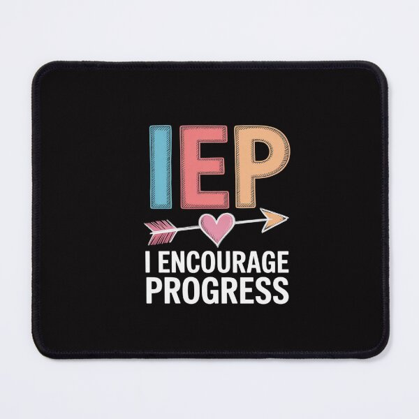 Item preview, IEP I Encourage Progress designed and sold by GalaFunny.
