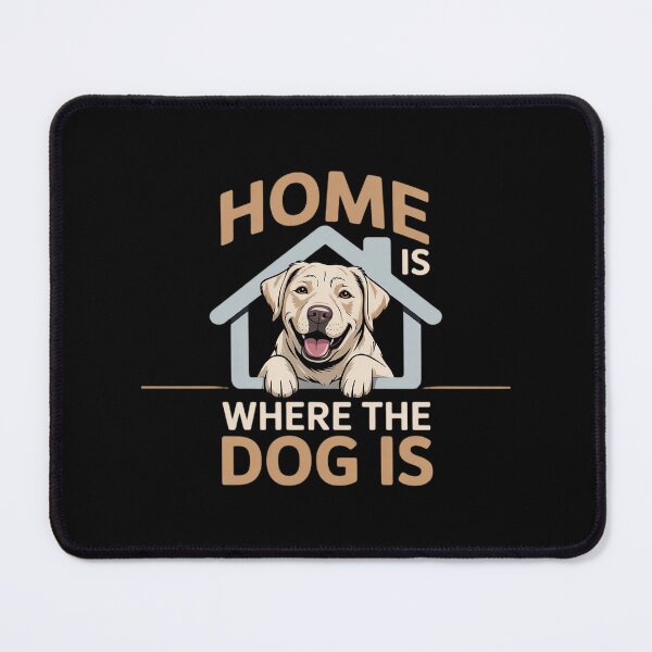 Item preview, Home Is Where The Dog Is Dog Lover designed and sold by NetoGalaxy.