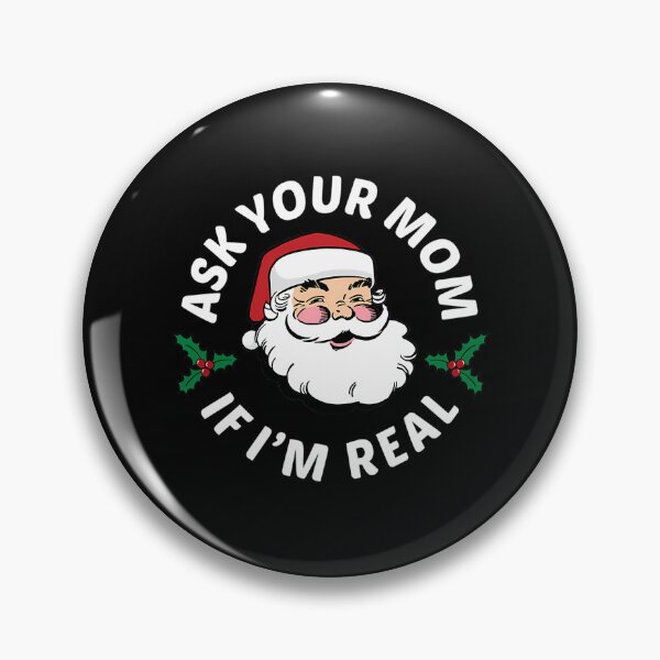 Item preview, Ask Your Mom If I'M Real  designed and sold by KaseyGJohnson.