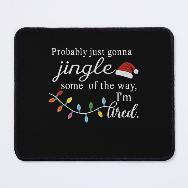 Item preview, Tired Classic Some Just I'm Retro Probably Gonna of Jingle Way Vintage The designed and sold by StacyBattleArt.
