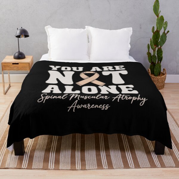 Item preview, You Are Not Alone Spinal Muscular Atrophy Awareness designed and sold by marcusry.