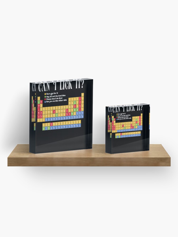 Can I Lick It Periodic Table  Acrylic Block