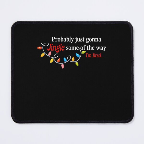 Item preview, Tired Probably Just Retro Some Vintage of Gonna I'm Jingle Classic Way The designed and sold by StacyBattleArt.