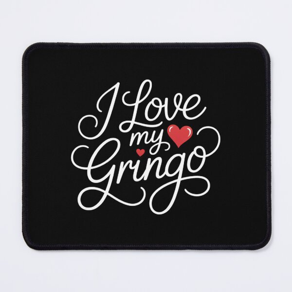 Item preview, I Love My Gringo Valentine's Day Mexican Wife Girlfriend designed and sold by Bandikonsalez.