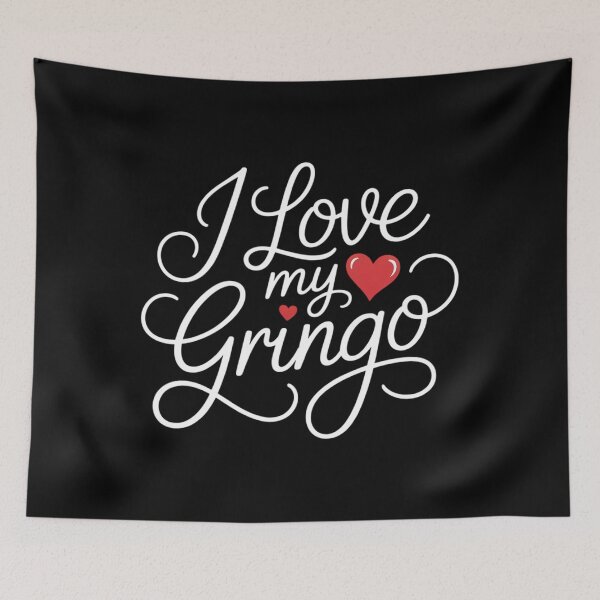 Item preview, I Love My Gringo Valentine's Day Mexican Wife Girlfriend designed and sold by Bandikonsalez.