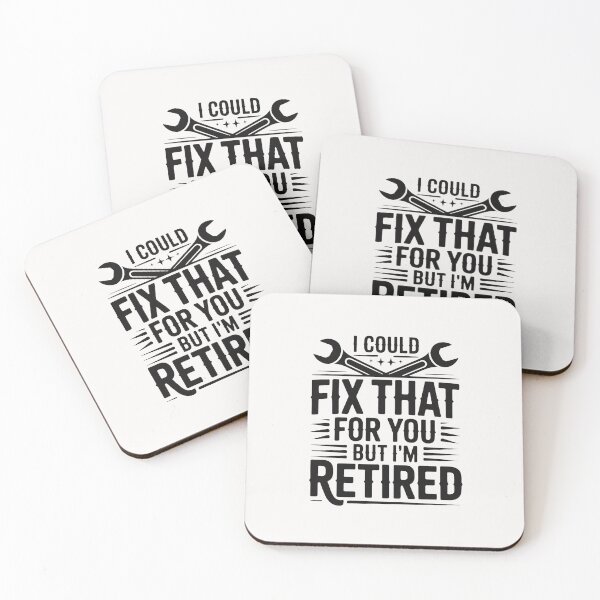 Item preview, I could Fix That for you but Im retired Retirement designed and sold by RustsyMin.