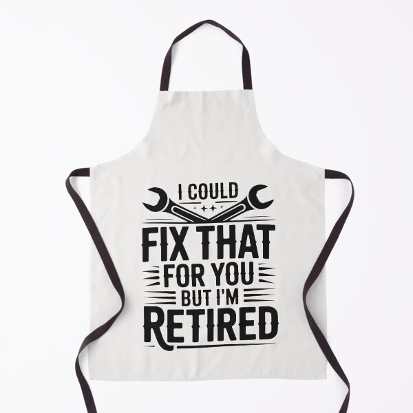 Item preview, I could Fix That for you but Im retired Retirement designed and sold by RustsyMin.