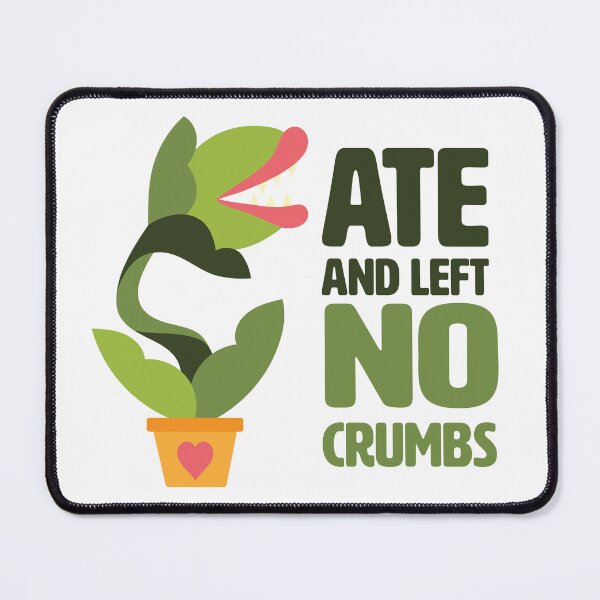 Item preview, ate and left no crumbs designed and sold by Caden Davis Design.
