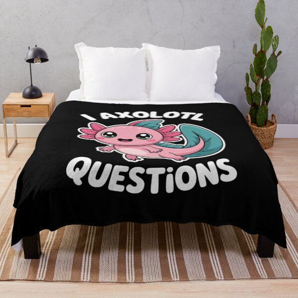 Item preview, I axolotl questions - I ask a lot of questions designed and sold by RustsyMin.
