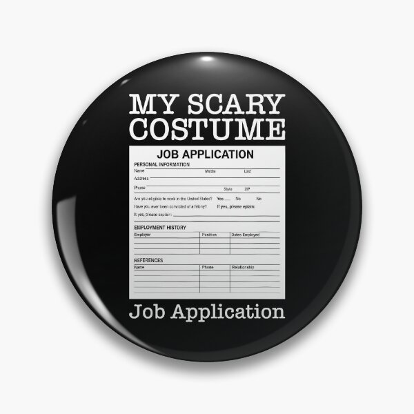 Item preview, Job Application Funny Scary Costume designed and sold by lonaarts8.
