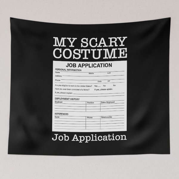 Item preview, Job Application Funny Scary Costume designed and sold by lonaarts8.