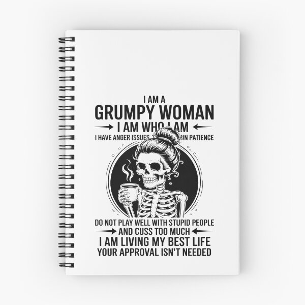 Item preview, I Am A Grumpy Woman I Am Who I Am I Have Anger Issues designed and sold by RustsyMin.