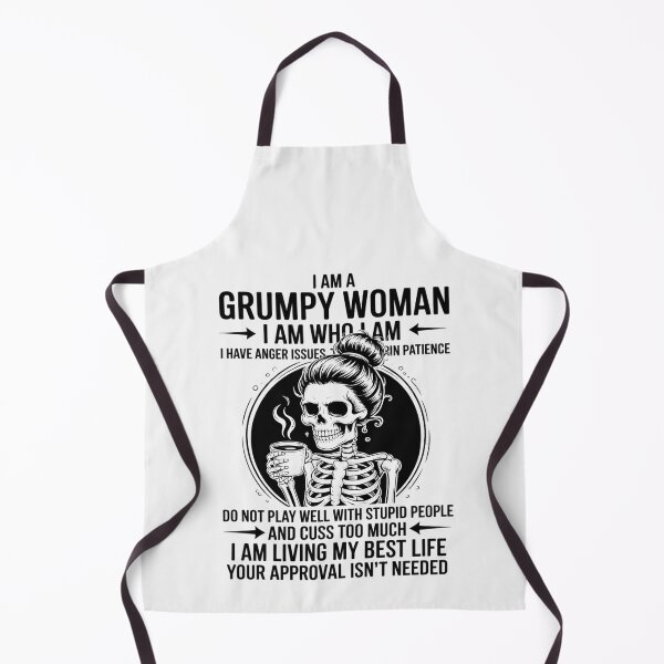 Item preview, I Am A Grumpy Woman I Am Who I Am I Have Anger Issues designed and sold by RustsyMin.