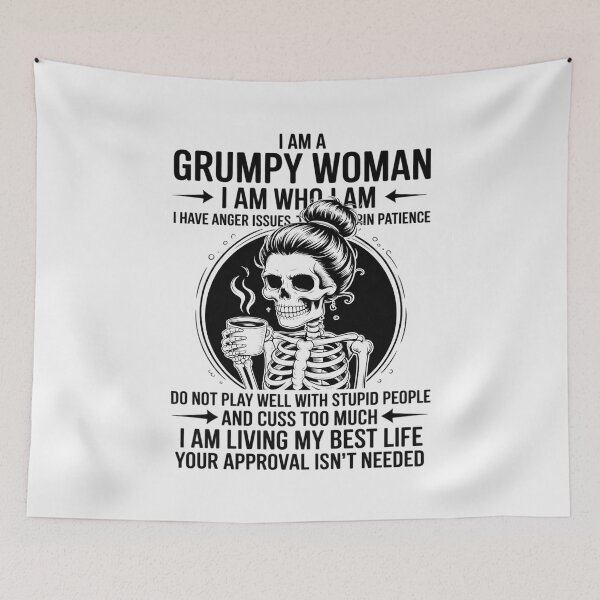 Item preview, I Am A Grumpy Woman I Am Who I Am I Have Anger Issues designed and sold by RustsyMin.