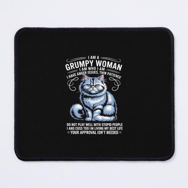 Item preview, I am a grumpy old woman I am who I am I have anger issue designed and sold by RustsyMin.