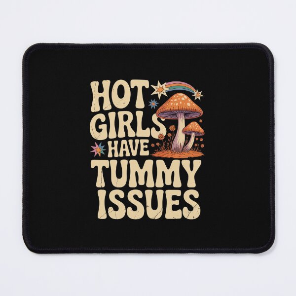 Item preview, Hot Girls Have Tummy Issues Stomach Digestive Problems designed and sold by ticlitule.