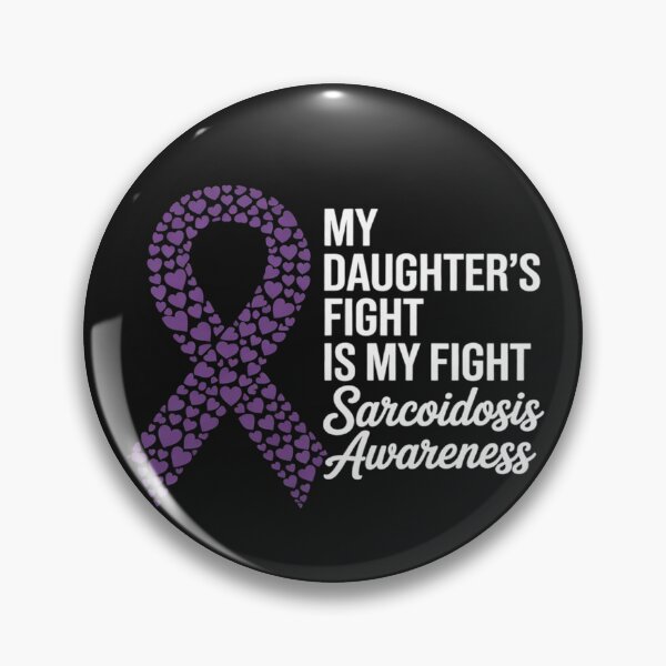 Item preview, My Daughter’s Fight Is My Fight Sarcoidosis Awareness designed and sold by LegendsArt75.