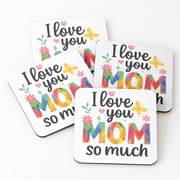 Item preview, Colorful Mom Love Quote – Vibrant “I Love You Mom” Design designed and sold by TshirtMyMom.