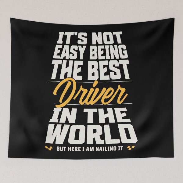 Item preview, It’s not easy being the best driver in the world designed and sold by Automotive Art by Greg.