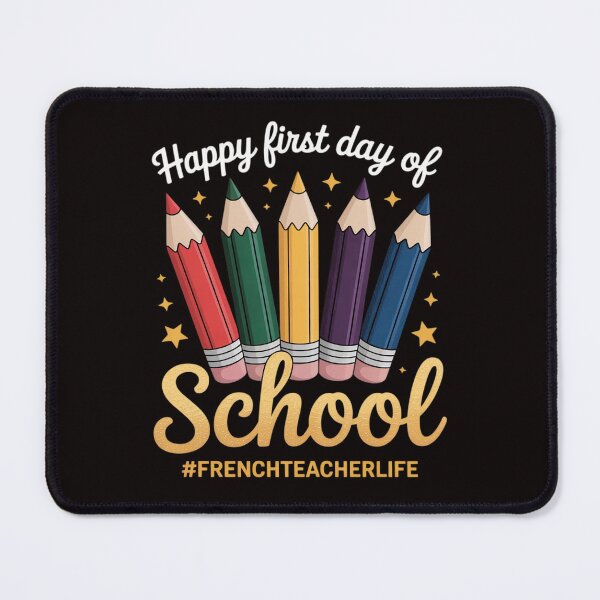 Item preview, Happy First Day of School » avec inscription « Happy First Day of School French Teacher designed and sold by MelSurf.