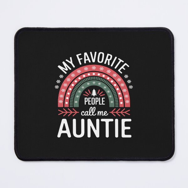 Item preview, My Favorite People Call Me Auntie Christmas designed and sold by GaryPacheco6.