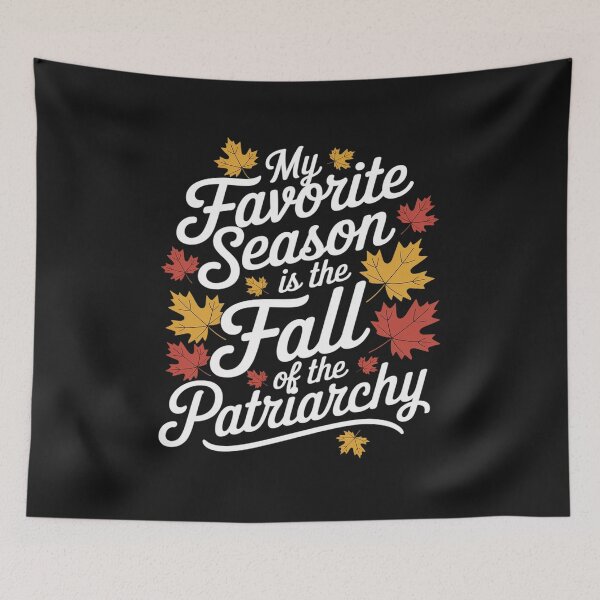 Item preview, My Favorite Season Is The Fall Of The Patriarchy Autumn designed and sold by GaryBellcvbnb.