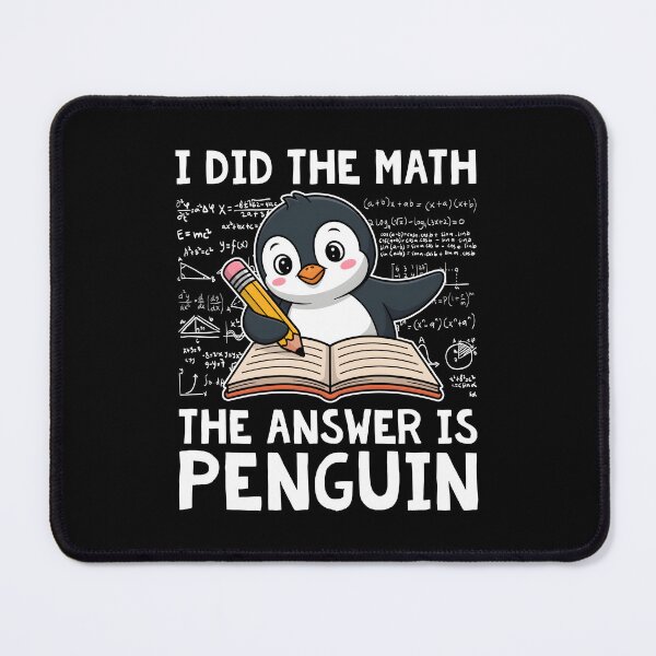 Item preview, I Did The Math The Answer Is Penguin designed and sold by wansilastomi.
