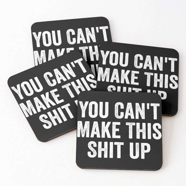 Item preview, You Can't Make This Shit Up designed and sold by harshanendian.