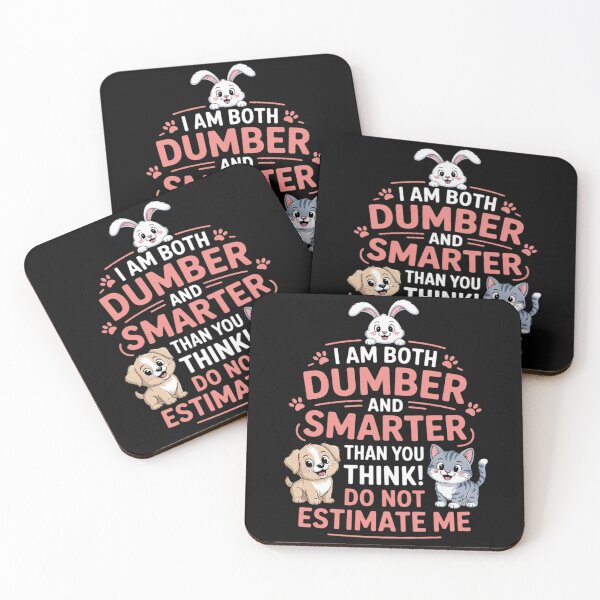 Item preview, I Am Both Dumber and Smarter Than You Think Dont Estimate Me designed and sold by KingsLife1994.