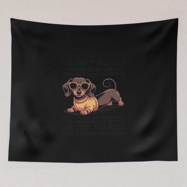 Item preview, I Am Grumpy Woman I Am Who I Am I Have Anger Issues Dachsund designed and sold by KingsLife1994.