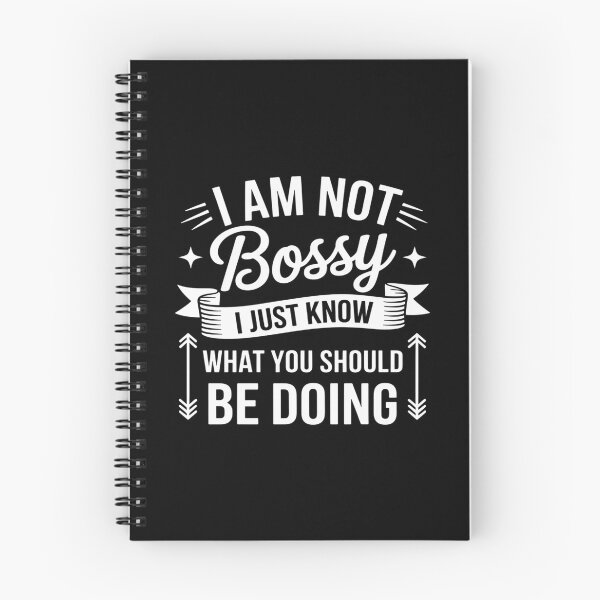 Item preview, I Am Not Bossy I Just Know What You Should Be Doing designed and sold by KingsLife1994.