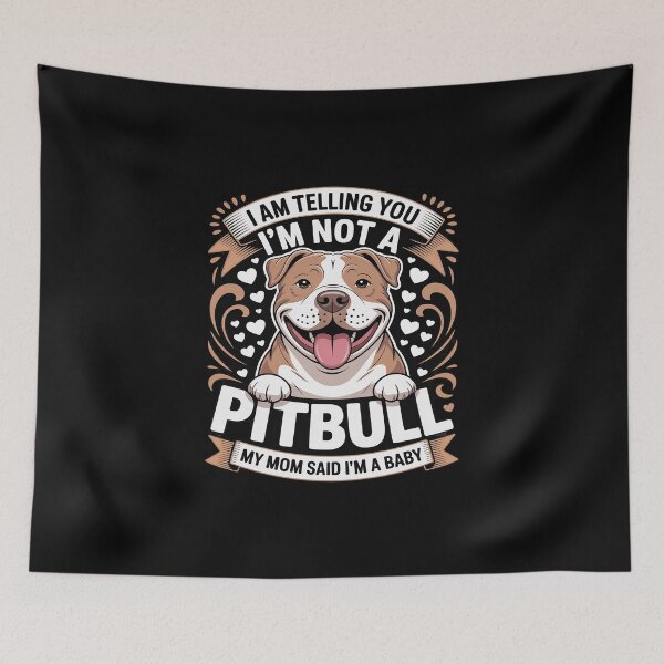 Item preview, I Am Telling You I'm Not A Pitbull I'm A Baby designed and sold by KingsLife1994.