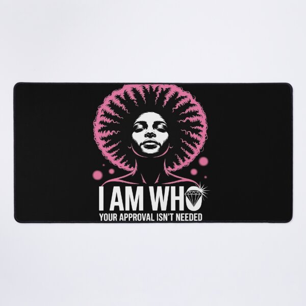 Item preview, I Am Who Your Approval Isn’t Needed Empowered Mother designed and sold by KingsLife1994.