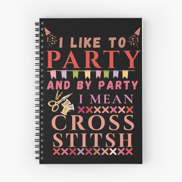 Item preview, I Like To Party And By Party Mean Cross Stitch - Cross Stitcher Stitching designed and sold by Wiss2Arts.