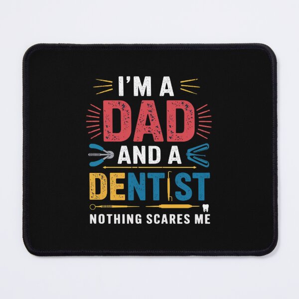 Item preview, Proud I'm A Dad And Dentist Nothing Scares Me designed and sold by RsFilsingerArt.