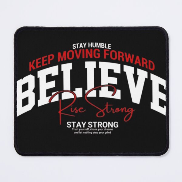 Item preview, BELIEVE Keep Moving Forward designed and sold by VSHARX COLLECTION.